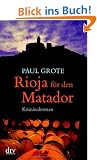 Rioja f�r den Matador. Kriminalroman
