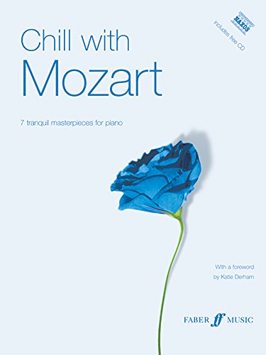 Chill with Mozart: Including NAXOS CD, Book & CD (Faber Edition: Chill With)