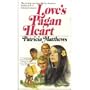 Love's Pagan Heart