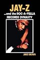 Jay-z...And the Roc-a-fella Dynasty