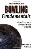 Bowling Fundamentals (Sports Fundamentals)
