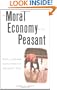 The Moral Economy of the Peasant: Rebellion and Subsistence in Southeast Asia