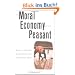 The Moral Economy of the Peasant: Rebellion and Subsistence in Southeast Asia