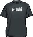 got mule? Men's Tee Shirt in 12 colors Small thru 6XL