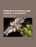 Spinoza's Political and Ethical Philosophy