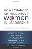 How I Changed My Mind about Women in Leadership