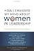 How I Changed My Mind about Women in Leadership: Compelling Stories from Prominent Evangelicals