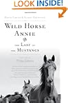 Wild Horse Annie and the Last of the...