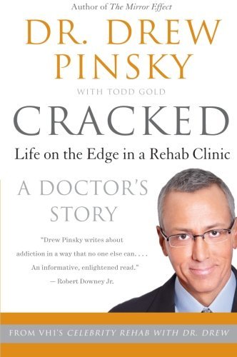 Cracked: Putting Broken Lives Together Again by Drew Pinsky (5-Jun-2008) Paperback