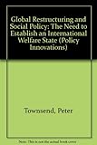 Global restructuring and social policy : the need to establish an international welfare state