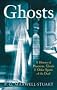 Ghosts: A History of Phantoms, Ghouls, and Other Spirits of the Dead
