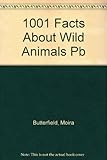 1001 facts about wild animals
