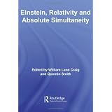 Einstein,RelativityandAbsoluteSimultaneity(RoutledgeStudiesinContemporaryPhilosophy)