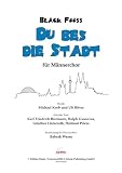 Produkt-Bild: Bl&auml;ck F&ouml;&ouml;ss - Du bes die Stadt, f&uuml;r M&auml;nnerchor
