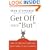 Get Off Your "But": How to End Self-Sabotage and Stand Up for Yourself
