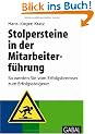 Stolpersteine in der Mitarbeiterf�hrung: So werden Sie vom Erfolgsbremser zum Erfolgssteigerer