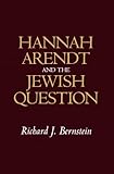 Hannah Arendt and the Jewish question