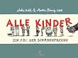 Alle Kinder: Ein ABC der Schadenfreude