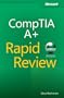 CompTIA A+ Rapid Review (Exam 220-801 and Exam 220-802)