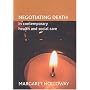 Negotiating Death in Contemporary Health and Social Care