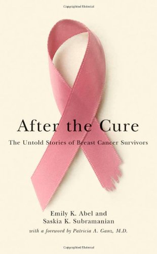 After the Cure: The Untold Stories of Breast Cancer Survivors