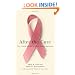 After the Cure: The Untold Stories of Breast Cancer Survivors