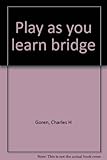 Play as you learn bridge