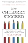 How Children Succeed: Grit, Curiosity...