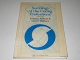 The Sociology of the caring professions