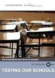 Testing Our Schools