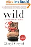 Wild: A Journey from Lost to Found (O...