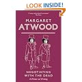 Negotiating With The Dead: A Writer on Writing