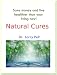 Natural Cures: Save Money and Live Healthier Now