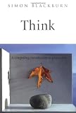 Think: A Compelling Introduction to Philosophy