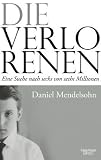 Produkt-Bild: Die Verlorenen: Eine Suche nach sechs von sechs Millionen