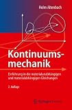 Produkt-Bild: Kontinuumsmechanik: Einf&uuml;hrung in die materialunabh&auml;ngigen und materialabh&auml;ngigen Gleichungen