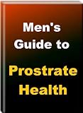 Mens Guide To Prostate Health