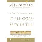 When the Game Is Over, It All Goes Back in the Box Participant's Guide: Six Sessions on Living Life... by John Ortberg and Stephen& Amanda Sorenson