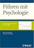 Führen mit Psychologie. Mit CD. Die Managementpraxis fest im Griff