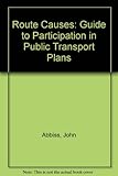 Route causes : a guide to participation in public transport plans