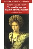 Buy : Women Beware Women, and Other Plays (Oxford World`s Classics)