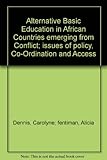 Alternative basic education in African countries emerging from conflict : issues of policy, co-ordination and access