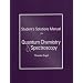 Student Solutions Manual for Quantum Chemistry and Spectroscopy for Quantum Chemistry and Spectroscopy with Spartan Student Physical Chemistry Software
