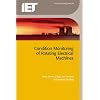 Condition Monitoring of Rotating Electrical Machines (Iet Power and Energy)