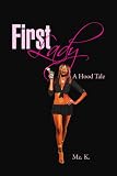 First Lady: A Hood Tale
