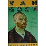 Van Gogh: His Life and His Art