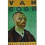 Van Gogh: His Life and His Art