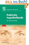 Praktische Augenheilkunde: Der Surviv...