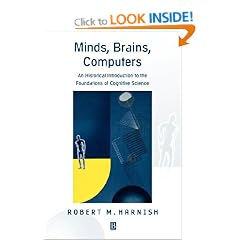 Minds, Brains, Computers: The Foundations of Cognitive Science - An Historical Introduction