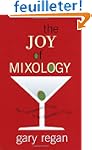 The Joy of Mixology: The Consummate G...